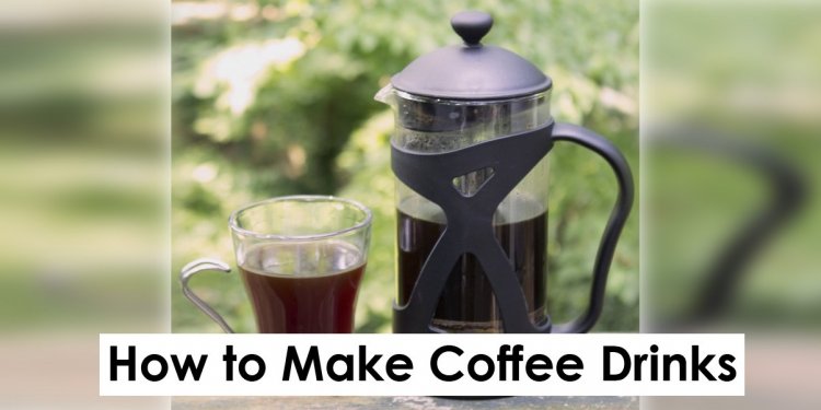 How to Make Coffee Drinks