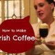 How to make Irish coffee with Baileys?